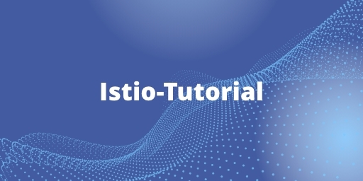 Istio-Tutorial