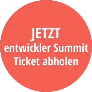 Jetzt entwickler Summit Ticket abholen
